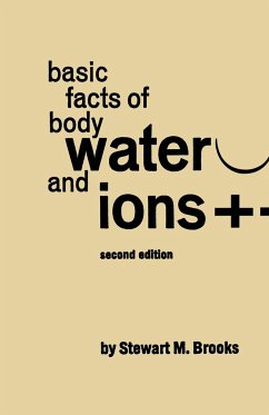 Basic Facts of Body Water and Ions - Brooks, Stewart M.