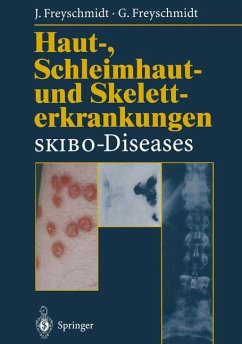 Haut-, Schleimhaut- und Skeletterkrankungen SKIBO-Diseases - Freyschmidt, Jürgen;Freyschmidt, Gisela