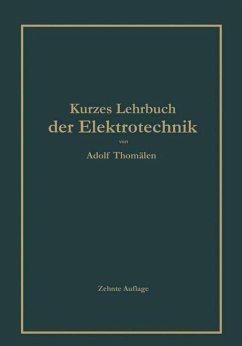 Kurzes Lehrbuch der Elektrotechnik - Thomälen, Adolf