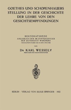 Goethes und Schopenhauers Stellung in der Geschichte der Lehre von den Gesichtsempfindungen - Wessely, Karl