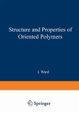 Structure and Properties of Oriented Polymers Structure and Properties of Oriented Polymers