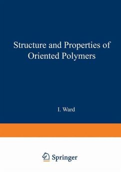 Structure and Properties of Oriented Polymers - Ward, Ian