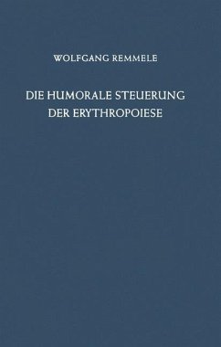 Die Humorale Steuerung der Erythropoiese - Remmele, W.