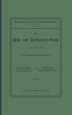 Das Feld- und Forstpolizei-Gesetz - Bülow, Karl von;Bernhardt, August;Oehlschläger, Otto von