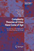 Complexity Theories of Cities Have Come of Age Complexity Theories of Cities Have Come of Age