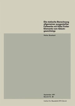 Die statische Berechnung allgemeiner ausgesteifter Faltwerke mit Hilfe Finiter Elemente vom Gleichgewichtstyp - Bosshard, Walter