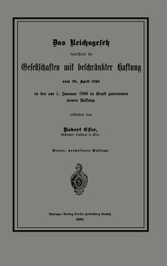 Das Reichsgesetz betreffend die Gesellschaften mit beschränkter Haftung vom 20. April 1892 in der am 1. Januar 1900 in Kraft getretenen neuen Fassung