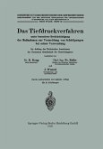 Das Tiefdruckverfahren unter besonderer Berücksichtigung der Maßnahmen zur Vermeidung von Schädigungen bei seiner Verwendung Das Tiefdruckverfahren unter besonderer Berücksichtigung der Maßnahmen zur Vermeidung von Schädigungen bei seiner Verwendung