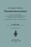 Die Königlich Preußischen Maschinenbauschulen ihre Ziele und ihre Berechtigungen, sowie ihre Bedeutung für die Erziehung und wirtschaftliche Förderung des deutschen Techniker-Standes Die Königlich Preußischen Maschinenbauschulen ihre Ziele und ihre Berechtigungen, sowie ihre Bedeutung für die Erziehung und wirtschaftliche Förderung des deutschen Techniker-Standes