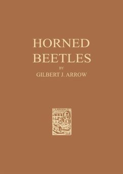 Horned Beetles - Arrow, Gilbert J.