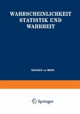 Wahrscheinlichkeit Statistik und Wahrheit Wahrscheinlichkeit Statistik und Wahrheit