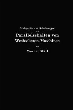 Meßgeräte und Schaltungen zum Parallelschalten von Wechselstrom-Maschinen - Skirl, Werner