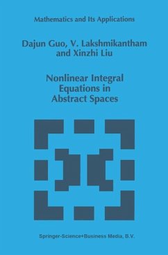 Nonlinear Integral Equations in Abstract Spaces - Lakshmikantham, V.;Guo, Dajun;Liu, Xinzhi
