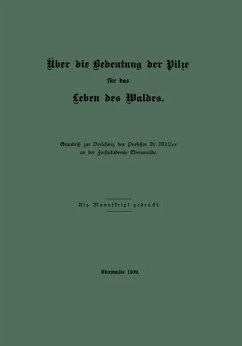 Über die Bedeutung der Pilze für das Leben des Waldes - Möller, A.