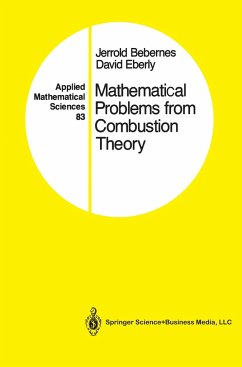Mathematical Problems from Combustion Theory - Bebernes, Jerrold; Eberly, David