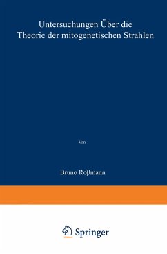 Untersuchungen über die Theorie der mitogenetischen Strahlen - Rossmann, Bruno