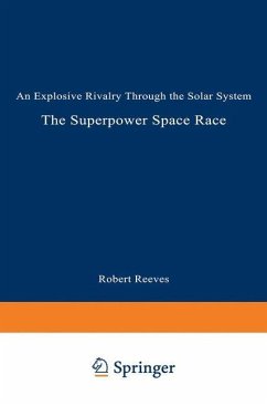 The Superpower Space Race - REEVES, Robert