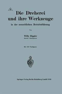 Die Dreherei und ihre Werkzeuge in der neuzeitlichen Betriebsführung - Hippler, Willy