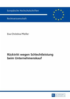 Rücktritt wegen Schlechtleistung beim Unternehmenskauf - Pfeifer, Eva Christina