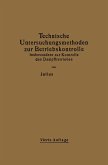 Technische Untersuchungsmethoden zur Betriebskontrolle insbesondere zur Kontrolle des Dampfbetriebes Technische Untersuchungsmethoden zur Betriebskontrolle insbesondere zur Kontrolle des Dampfbetriebes