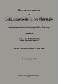 Die Anwendungsweise der Lokalanästhesie in der Chirurgie Die Anwendungsweise der Lokalanästhesie in der Chirurgie