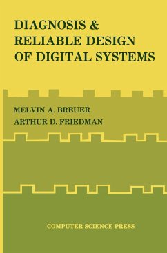 Diagnosis & Reliable Design of Digital Systems - Breuer, Melvin A.; Friedman, Arthur D.