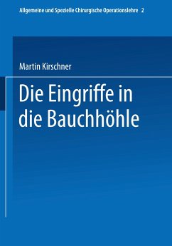 Spezieller Teil I: Die Eingriffe in der Bauchhöhle - Kirschner, Martin
