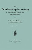 Die wischendampfverwertung in Entwicklung, Theorie und Wirtschaftlichkeit Die wischendampfverwertung in Entwicklung, Theorie und Wirtschaftlichkeit