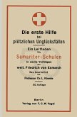 Die erste Hilfe bei plötzlichen Unglücksfällen Die erste Hilfe bei plötzlichen Unglücksfällen