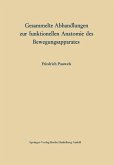 Gesammelte Abhandlungen zur funktionellen Anatomie des Bewegungsapparates Gesammelte Abhandlungen zur funktionellen Anatomie des Bewegungsapparates