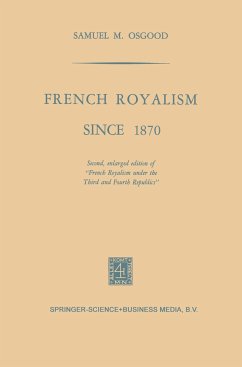 French Royalism Since 1870 - Osgood, Samuel M.