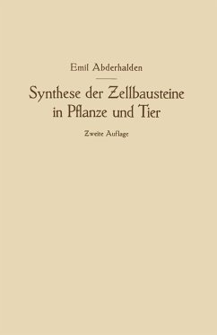 Synthese der Zellbausteine in Pflanze und Tier - Abderhalden, Emil