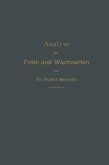Analyse der Fette und Wachsarten Analyse der Fette und Wachsarten