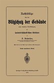 Rathschläge über den Blitzschutz der Gebäude unter besonderer Berücksichtigung der landwirthschaftlichen Gebäude