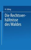 Die Rechtsverhältnisse des Waldes