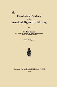 Physiologische Anleitung zu einer zweckmäßigen Ernährung - Jensen, Paul