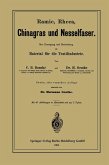 Ramie, Rheea, Chinagras und Nesselfaser Ramie, Rheea, Chinagras und Nesselfaser