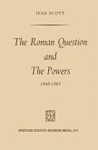 The Roman Question and the Powers, 1848¿1865