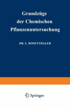 Grundzüge der Chemischen Pflanzenuntersuchung - Rosenthaler, Leopold