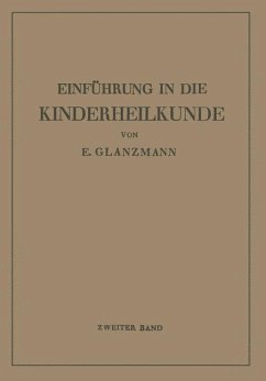 Einführung in die Kinderheilkunde - Glanzmann, Eduard