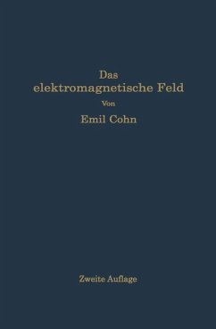 Das elektromagnetische Feld - Cohn, Emil
