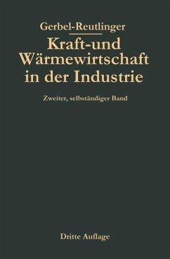 Kraft- und Wärmewirtschaft in der Industrie - Reutlinger, Ernst