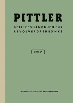 Betriebs-Handbuch BHR 64 für Pittler-Revolverdrehbänke - AG, Pittler Maschinenfabrik