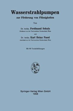 Wasserstrahlpumpen zur Förderung von Flüssigkeiten - Schulz, Ferdinand;Fasol, Karl Heinz