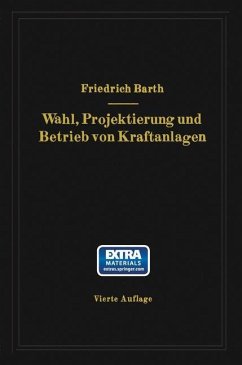 Wahl, Projektierung und Betrieb von Kraftanlagen - Barth, Friedrich