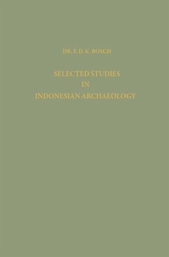 Selected Studies in Indonesian Archaeology - Bosch, F. D. K.
