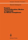 Variety in Coordination Modes of Ligands in Metal Complexes Variety in Coordination Modes of Ligands in Metal Complexes
