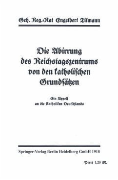 Die Abirrung des Reichstagszentrums von den katholischen Grundsätzen - Tilmann, Engelbert;Tillmann, Engelbert