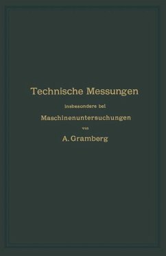 Technische Messungen insbesondere bei Maschinenuntersuchungen - Gramberg, Anton