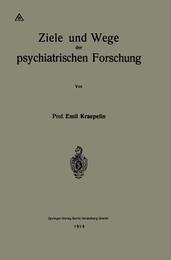 Ziele und Wege der psychiatrischen Forschung